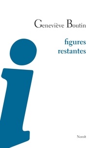 Geneviève Boutin - Figures restantes.