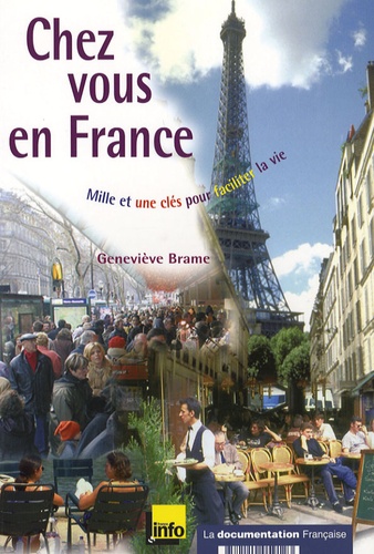Geneviève Brame - Chez vous en France - Mille et une clés pour faciliter la vie.