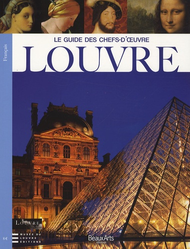 Geneviève Bresc-Bautier - Le guide des chefs-d'oeuvre du Louvre.
