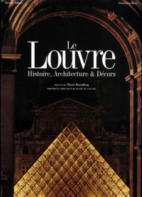 Geneviève Bresc-Bautier et Keiichi Tahara - Le Louvre. Histoire, Architecture & Decors.