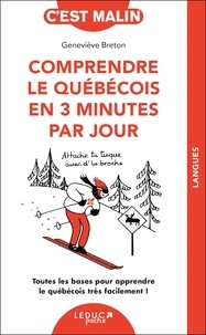 Epub ebook télécharger torrent Comprendre le québécois en 3 minutes par jour en francais par Geneviève Bréton