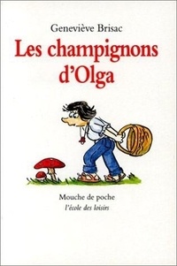 Geneviève Brisac - Les champignons d'Olga.