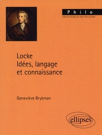 Geneviève Brykman - Locke - Idées, langage et connaissance.