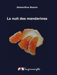 Geneviève Buono - La nuit des mandarines.
