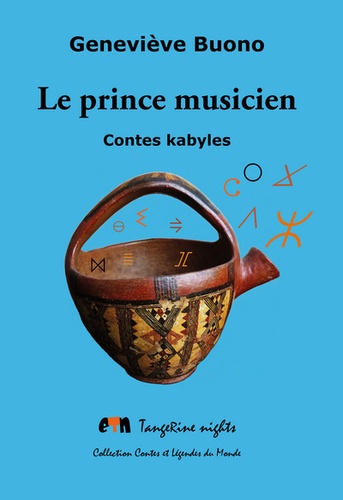 Le prince musicien. Contes kabyles