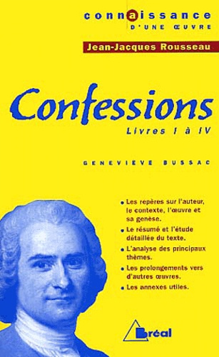 Geneviève Bussac - Confessions Livres I à IV, Jean-Jacques Rousseau.