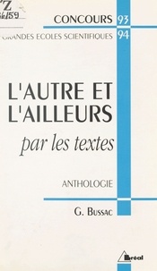 Geneviève Bussac - L'autre et l'ailleurs par les textes - Anthologie.