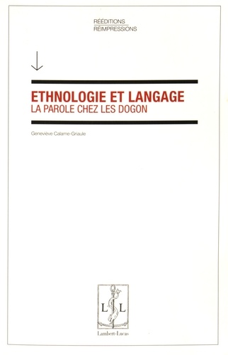 Geneviève Calame-Griaule - Ethnologie et langage - La parole chez les Dogon.
