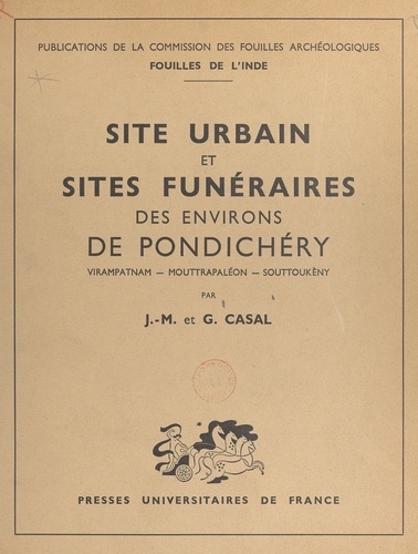 Site urbain et sites funéraires des environs de Pondichéry. Virampatnam, Mouttrapaléon, Souttoukèny