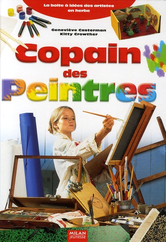 Geneviève Casterman et Kitty Crowther - Copain des peintres.