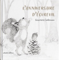 Geneviève Casterman - L'anniversaire d'écureuil.