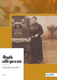Geneviève Cecchini - Angèle, celle qui a osé.