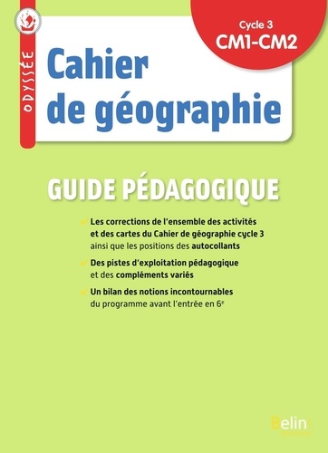 Géographie CM1-CM2 Cycle 3 Cahier de géographie Odyssée. Guide pédagogique  Edition 2023