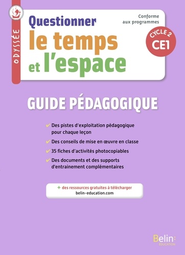 Geneviève Chapier-Legal et Youenn Goasdoué - Questionner le temps et l'espace CE1 Odyssée - Guide pédagogique.