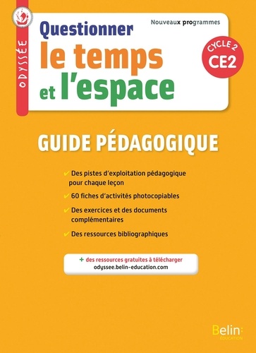 Geneviève Chapier-Legal et Youenn Goasdoué - Questionner le temps et l'espace CE2 Cycle 2 Odyssée - Guide pédagogique.