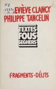 Geneviève Clancy et Philippe Tancelin - Fragments - Délits.