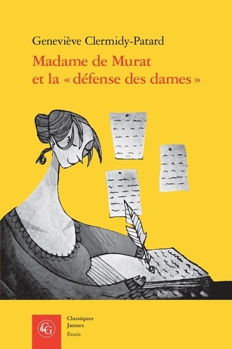 Madame de Murat et la "défense des dames". Un discours au féminin à la fin du règne de Louis XIV