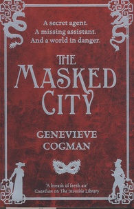 Genevieve Cogman - The Masked City.