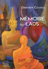 Geneviève Couteau - Mémoire du Laos.