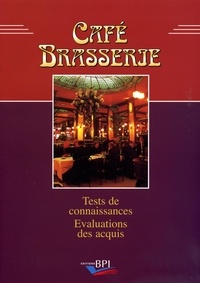 Geneviève Czapiewski et Patrick Wuillai - Café Brasserie - Tests de connaissance, Evaluation des acquis.