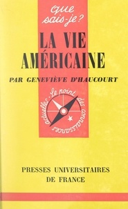 Geneviève d'Haucourt et Paul Angoulvent - La vie américaine.