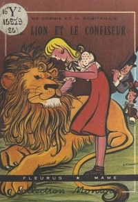Geneviève de Corbie et Henriette Robitaillie - Le lion et le confiseur.