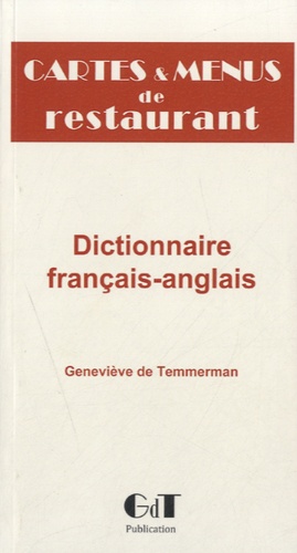 Geneviève de Temmerman - Cartes et menus de restaurant - dictionnaire français-anglais.