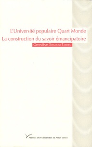 Geneviève Defraigne Tardieu - L'Université populaire Quart Monde - La construction du savoir émancipatoire.