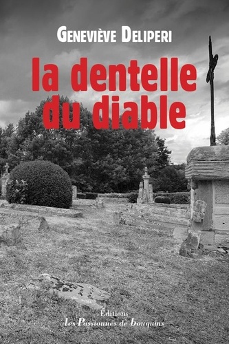 Geneviève Delipèri - La dentelle du diable.