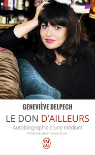 Geneviève Delpech - Le don d'ailleurs.