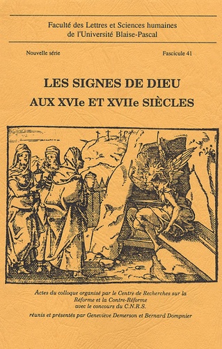 Geneviève Demerson et Bernard Dompnier - Les signes de Dieu aux XVIe et XVIIe siècles.