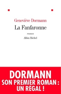 Geneviève Dormann - La Fanfaronne.