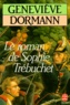 Geneviève Dormann - Le Roman de Sophie Trébuchet.