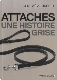 Attaches, une histoire grise