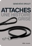 Geneviève Drolet - Attaches - une histoire grise.