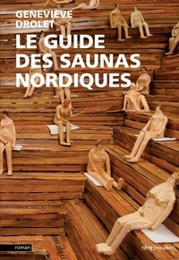 Geneviève Drolet - Le guide des saunas nordiques.