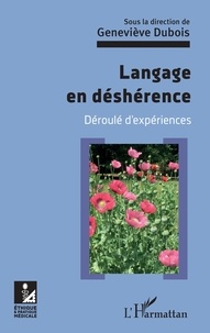 Geneviève Dubois - Langage en déshérence - Déroulé d'expériences.