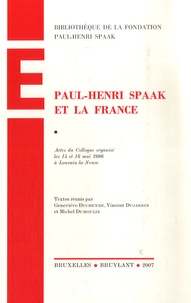 Geneviève Duchenne et Vincent Dujardin - Paul-Henri Spaak et la France.