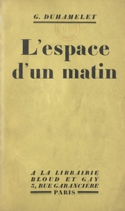 Geneviève Duhamelet - L'espace d'un matin.