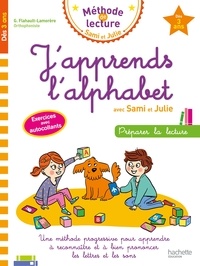 Geneviève Flahault-Lamorère - J'apprends l'alphabet avec Sami et Julie.