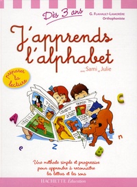Geneviève Flahaut-Lamorère - J'apprends l'alphabet avec Sami et Julie.