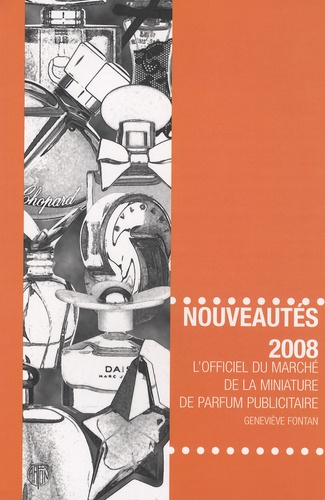 Geneviève Fontan - Nouveautés 2008 - L'officiel du marché de la miniature de parfum publicitaire.
