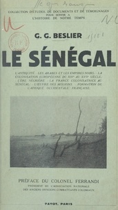Geneviève G. Beslier et Jean Ferrandi - Le Sénégal - Avec 5 croquis et 14 gravures.