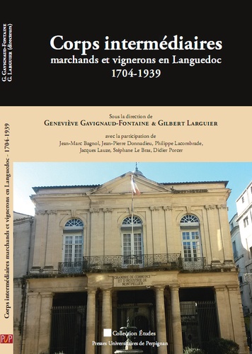 Corps intermédiaires. Marchands et vignerons en Languedoc (1704-1939)