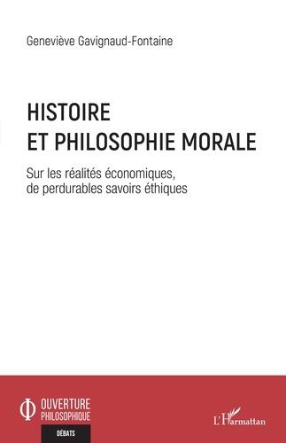 Histoire et philosophie morale. Sur les réalités économiques, de perdurables savoirs éthiques