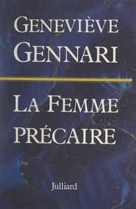 Geneviève Gennari - La femme précaire.