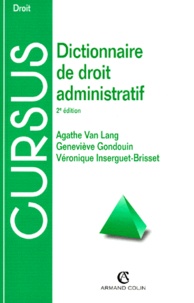 Geneviève Gondouin et Agathe Van Lang - Dictionnaire De Droit Administratif. 2eme Edition.