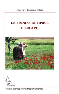 Les français de Tunisie de 1881 à 1931