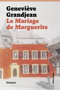 Geneviève Grandjean - Le Mariage de Marguerite.