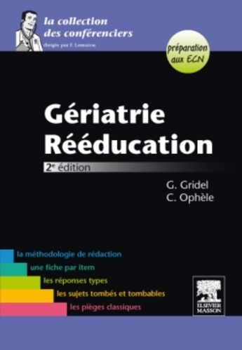 Geneviève Gridel et Cyril Ophèle - Gériatrie, rééducation - Préparation aux ECN.